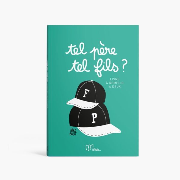 Livre à compléter - TEL PERE TELS FILS